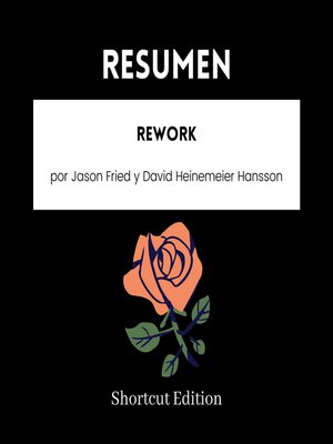 cover image of RESUMEN--Rework por Jason Fried y David Heinemeier Hansson